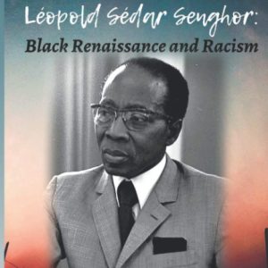 Léopold Sédar Senghor: Black Renaissance and Racism - Paperback